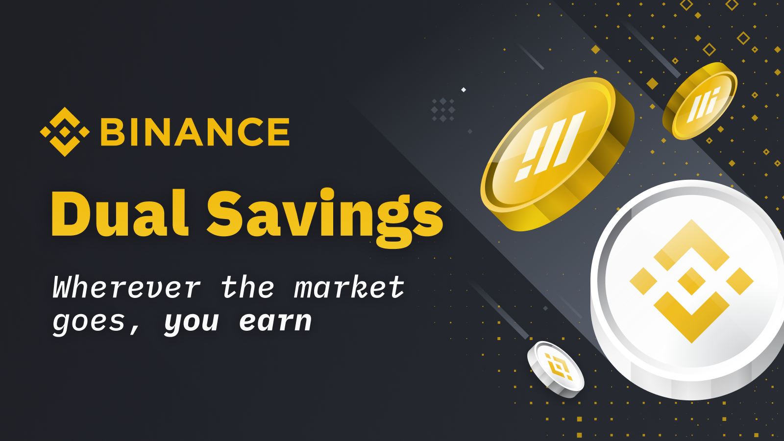 Binance Dual Savings: Earn Wherever the Market Goes